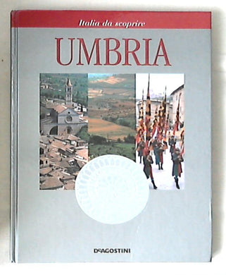 Umbria / de Agostini - Rilegato 2005