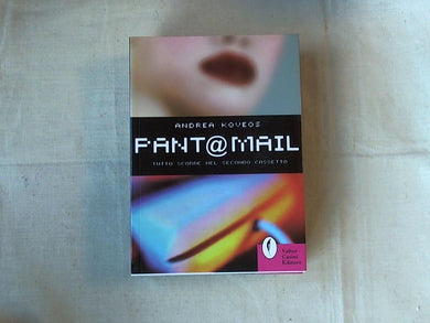 Pant@mail. Tutto scorre nel secondo cassetto / Andrea Koveos
