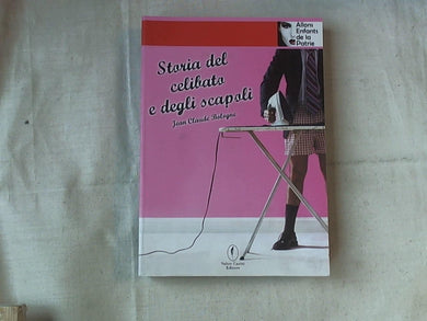 Storia del celibato e degli scapoli /  Jean-Claude Bologne
