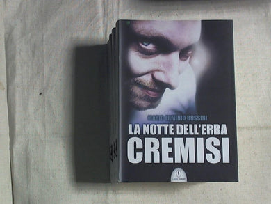 La notte dell'erba cremisi / Mario E. Bussini