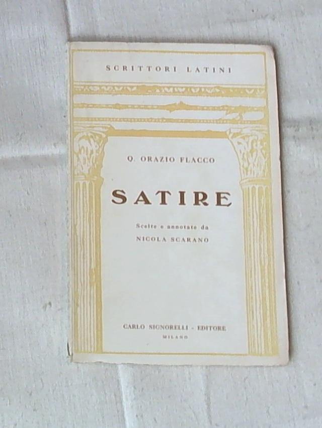 Satire / Q. Orazio Flacco ; scelte e annotate da Nicola Scarano
