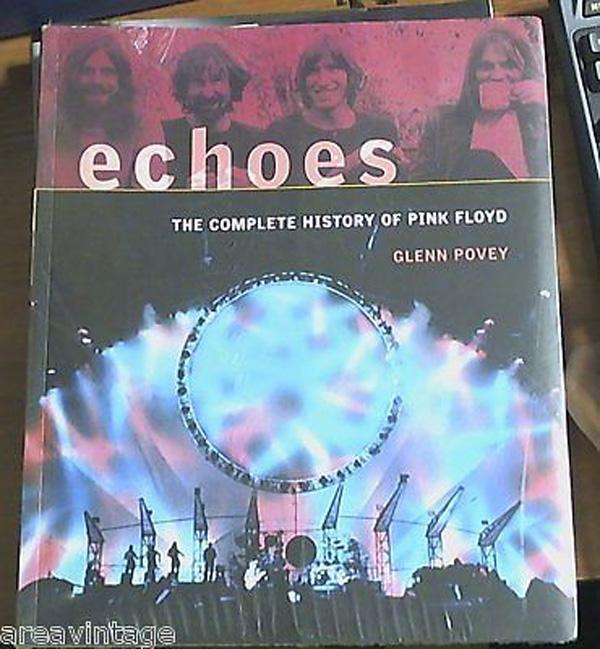 Echoes: The Complete History of Pink Floyd [Copertina Flessibile]