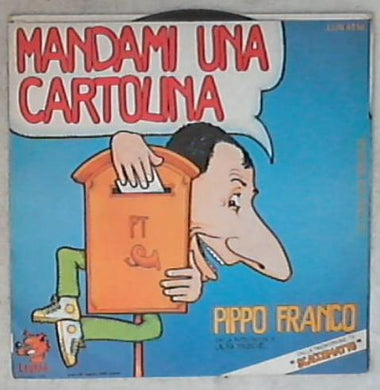 45 giri - 7'' - Pippo Franco - Mandami Una Cartolina LUN 4914