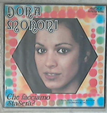 44817 7 ' - Dora Moroni - Che Facciamo Stasera? / Sensazioni E Sentiment Vini...
