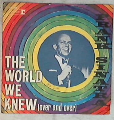 44900 7 ' - Frank Sinatra - The World We Knew (Over And Over) R 02085 Vinile ...