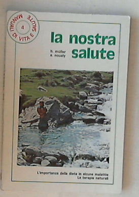 La nostra salute / H. Muller, Eunice Noulay 1986 (1986)