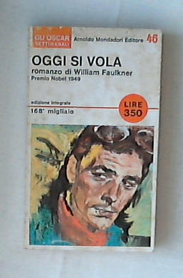 Oggi si vola / William Faulkner 1966 291p A.Mondadori Oscar Settimanali brossura