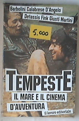 Tempeste : il mare e il cinema d'avventura / Roberto Barbolini 1985 173p