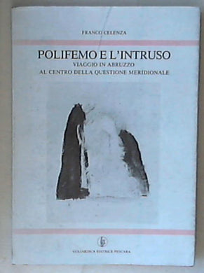 Polifemo e l'intruso : viaggio in Abruzzo al centro (1985)
