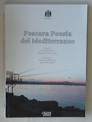(Abruzzo) Pescara poesia del Mediterraneo Tracce 2009 221 p