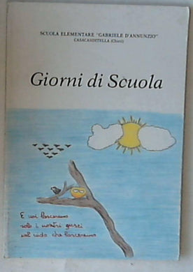 (Abruzzo) Giorni di scuola / Scuola elementare Gabriele D'Annunzio, Casacanditella (Chieti) 1986