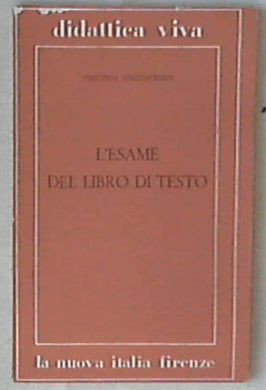 L' esame del libro di testo / Virginia Spezzaferro 1968 irenze (1968)