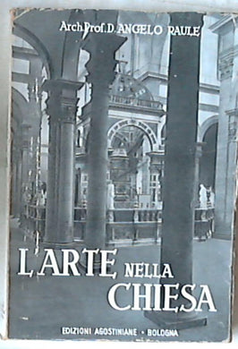 L' arte nella Chiesa / Angelo Raule 1953
