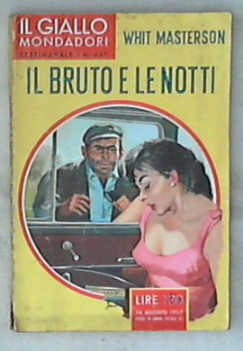 Il bruto e le notti / Whit Masterson Il giallo Mondadori
