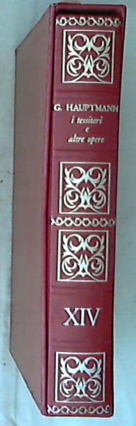 I Tessitori e altre opere / Gerhart Hauptmanni