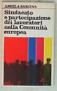 Sindacato e partecipazione dei lavoratori nella comunita 1974