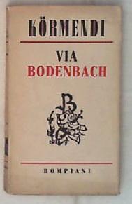 Via Bodenbach / Ferenc Kormendi 1942