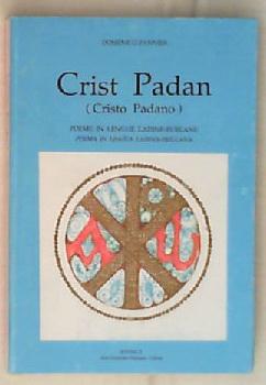 Crist Padan : poeme in lenghe ladine-furlane / Domenico Zannier ; 1996