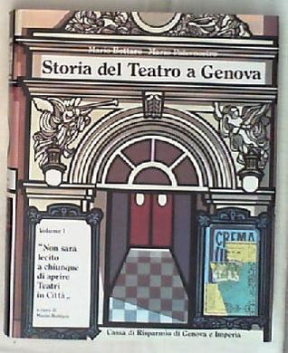 Storia del teatro a Genova / Mario Bottaro, Mario Paternostro 1982