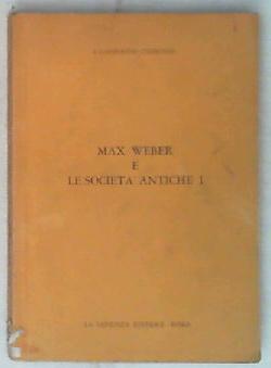 Max Weber e le società antiche, I / L. Capogrossi Colognesi
