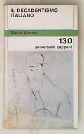 Il decadentismo italiano / Giulio Marzot  Testo