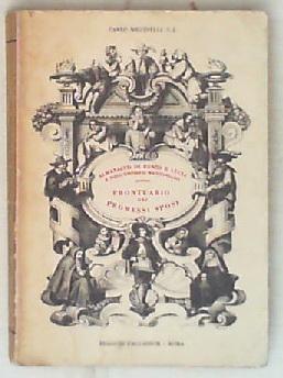 Almanacco di Renzo e Lucia e dell'empireo manzoniano ovvero Prontuario dei Promessi sposi / Carlo Miccinelli S. J.