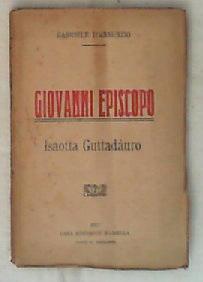 Giovanni Episcopo ; Isaotta Guttadàuro / Gabriele D'Annunzio