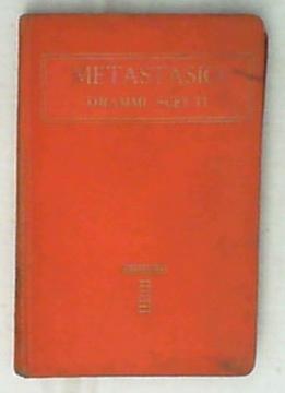 Drammi scelti / Metastasio ; con uno studio di Paolo Emiliani Giudici