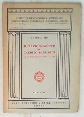 Il razionamento del credito bancario : la recente esperienza italiana / Antonio Pin