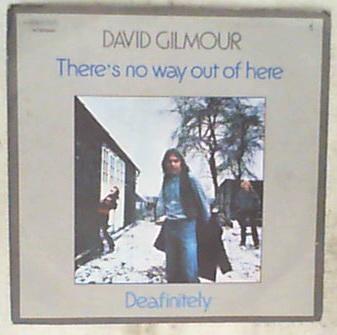 45 giri - 7'' - David Gilmour - There's No Way Out Of Here / Deafinitely