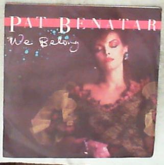 Pat Benatar - We Belong Vinile 45 Giri Chrysalis 1984 Stampa Italiana