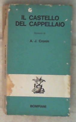 Il castello del cappellaio / A. J. Cronin