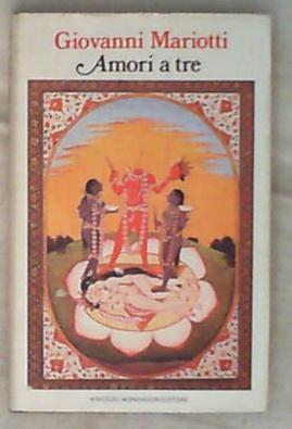 Amori a tre / Giovanni Mariotti