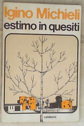 Estimo in quesiti / Igino Michieli