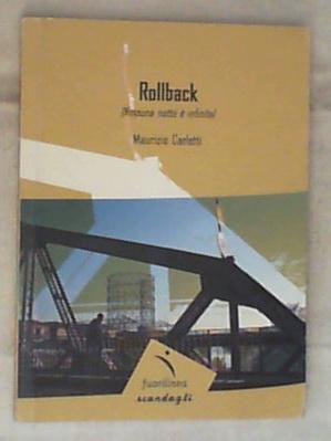Rollback : (Nessuna notte è infinita) / Maurizio Carletti