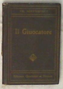 Il giuocatore  / Th. Dostoievsky 1914 , A. Quattrini, 1914