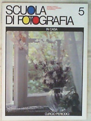 Scuola di Fotografia Anno 1 N.5 - In Casa Curcio (Fotografia)