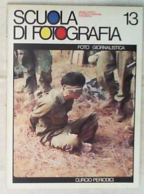 Scuola di Fotografia - Foto giornalistica 2 N.13 (Fotografia)