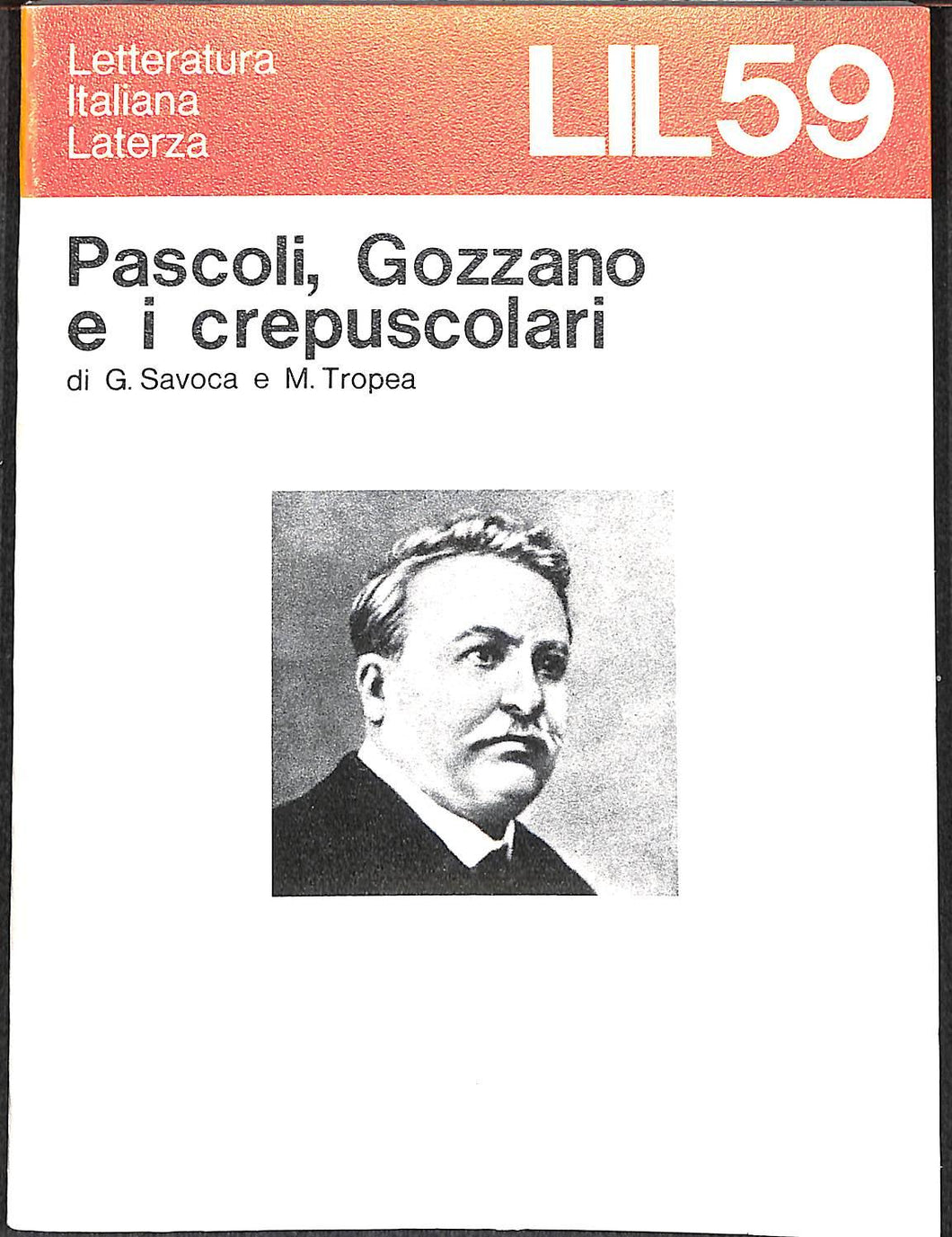 59: Pascoli, Gozzano e i Crepuscolari / di Giuseppe Savoca e Mario Tropea
