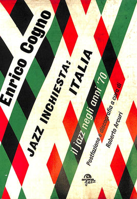 Jazz inchiesta: Italia. Il jazz negli anni '70 (brossura) Cogno