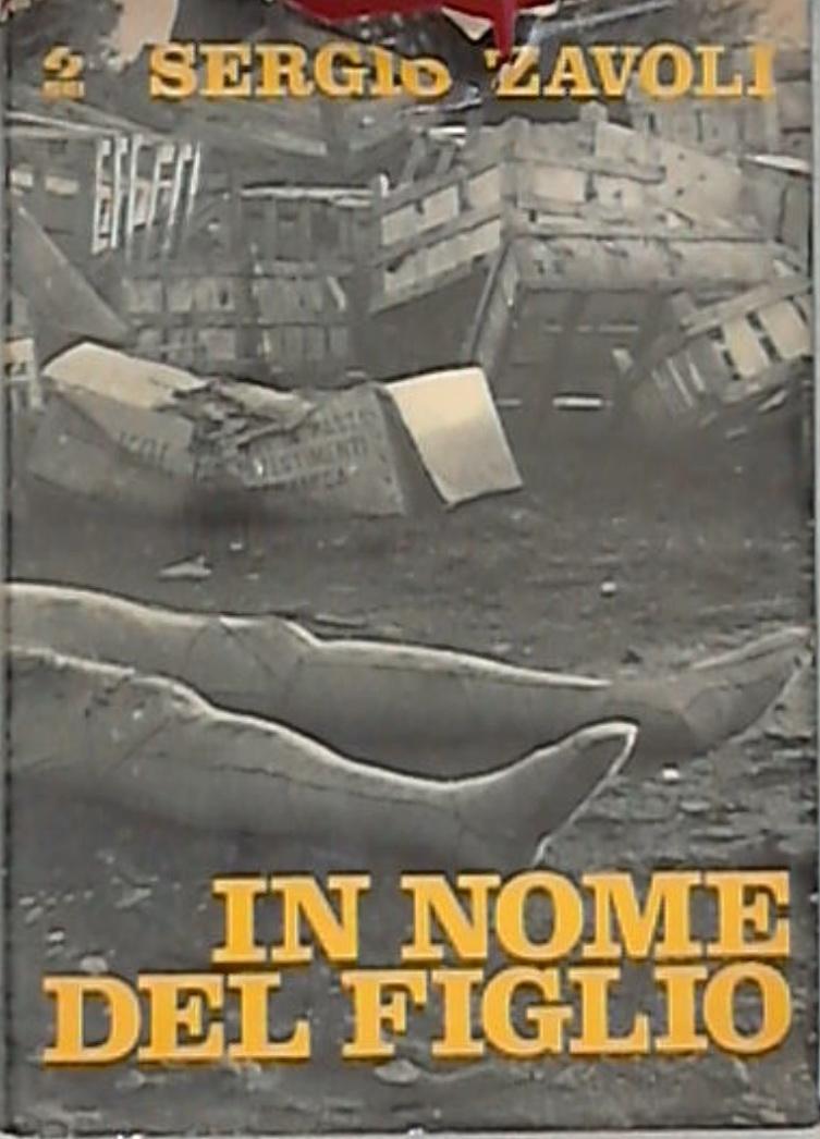 In nome del figlio / Sergio Zavoli