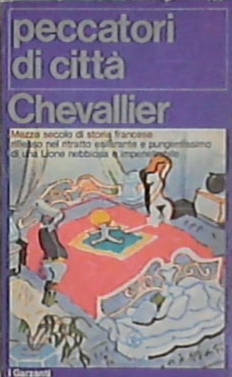 Peccatori di città / Gabriel Chevallier