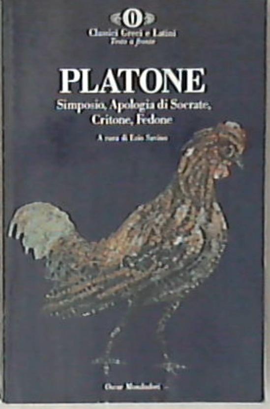 Platone / Simposio-Apologia di Socrate-Critone-Fedone