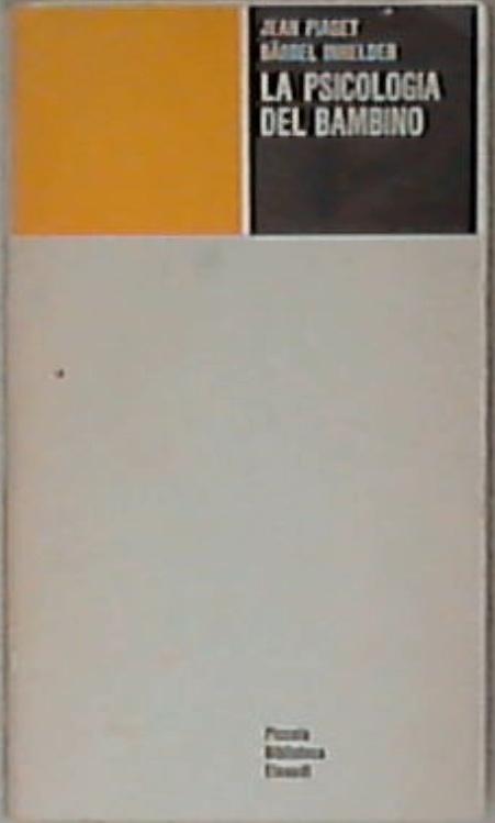 La psicologia del bambino / Piaget, Inhelder