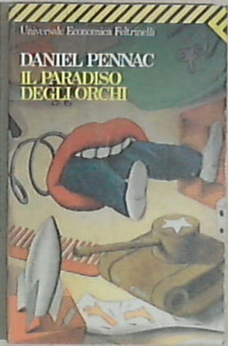 Il paradiso degli orchi / i Daniel Pennac