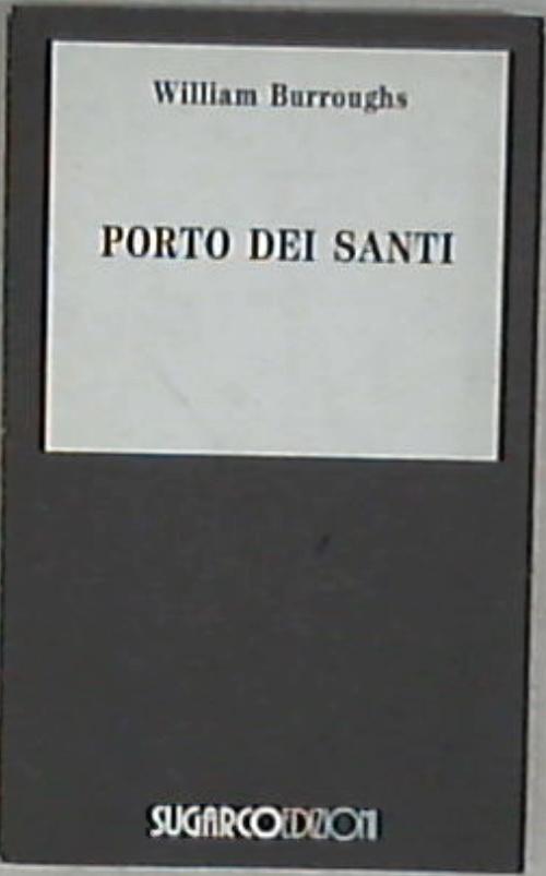 Porto dei santi / William Burroughs