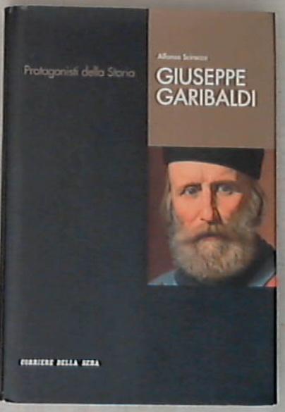 Giuseppe Garibaldi / Alfonso Scirocco