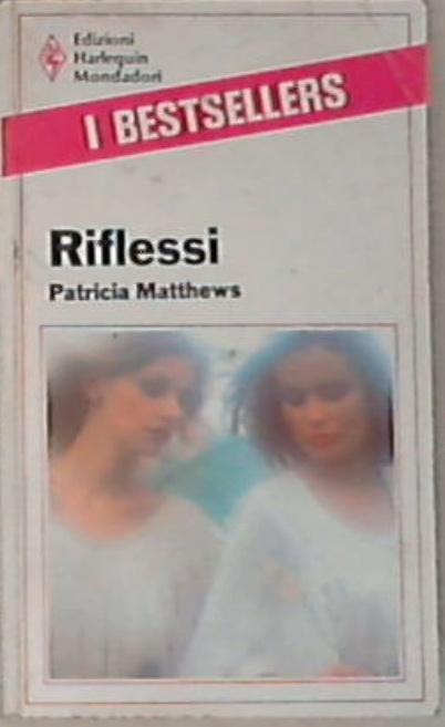 Riflessi - Patricia Matthews