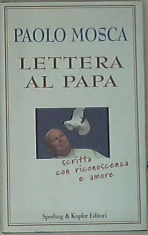 Lettera al Papa -  Paolo Mosca - Rilegato