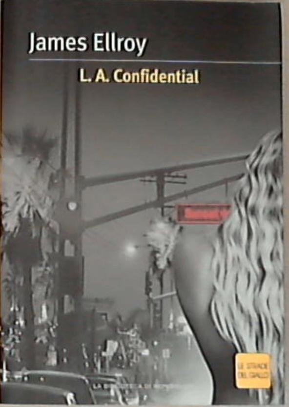 L.A. Confidential / James Ellroy